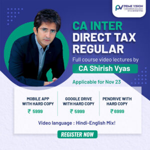 CA Inter Direct Tax Regular Full Course Video Lectures by CA Shirish Vyas For Nov 23