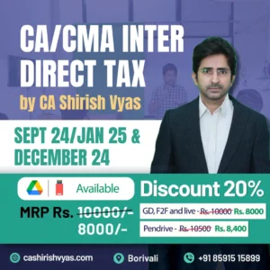 CA/CMA INTER DIRECT TAX For SEPT 24/JAN 25 & DECEMBER 24