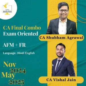 CA Final FR + AFM Combo – Exam Oriented Batch – Nov 2024 May 2025