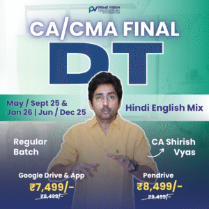 CA / CMA FINAL DIRECT TAX May / Sept 25 & Jan 26 | Jun / Dec 25 - Hindi English Mix - Regular Batch