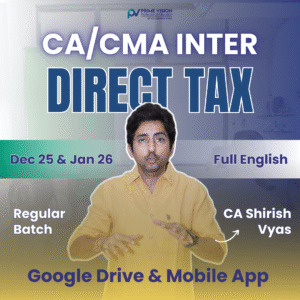 CA/CMA INTER DIRECT TAX May/Sep 25 & Jun/Dec 25 & Jan 26 - Regular Batch - Full English