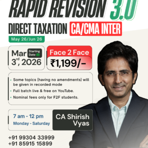 CA/CMA Inter Direct Taxation Rapid Revision 3.0 May 26/Jun 26 by CA Shirish Vyas