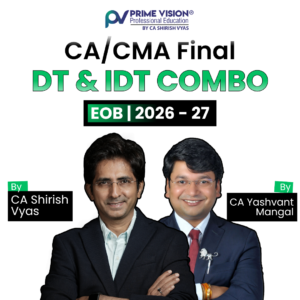 CA/CMA FINAL DT & IDT COMBO Nov 26 | Exam Oriented Batch BY CA Shirish Vyas and CA Yashvant Mangal