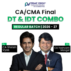 CA/CMA FINAL DT & IDT COMBO Nov 26 | REGULAR BATCH BY CA Shirish Vyas and CA Yashvant Mangal