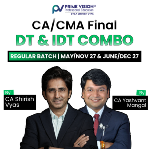 CA/CMA Final DT & IDT COMBO May/Nov 27 & Jun/Dec 27 | REGULAR BATCH BY CA Shirish Vyas and CA Yashvant Mangal