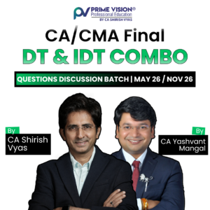 CA/CMA Final DT & IDT COMBO Nov 26 / Jun / Dec 26| Questions Discussion Batch BY CA Shirish Vyas and CA Yashvant Mangal