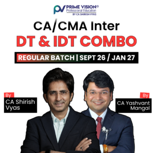 CA/CMA INTER DT & IDT COMBO Jun/Dec 26 | REGULAR BATCH BY CA Shirish Vyas and CA Yashvant Mangal
