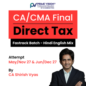 CA/CMA Final DT May/Nov 27 & Jun/Dec 27 | Exam Oriented Fasttrack Batch BY CA Shirish Vyas