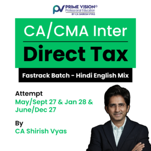 CA/CMA Inter DT May/Sept 27 & Jan 28 & June/Dec 27 | Exam Oriented Fasttrack Batch BY CA Shirish Vyas