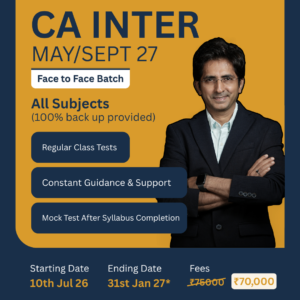 CA/CMA INTER MAY/SEPT 2027 Face to Face and Live Batch