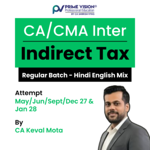 CA/CMA Inter IDT Regular Batch May/Jun/Sept/Dec 27 & Jan 28 by CA Keval Mota